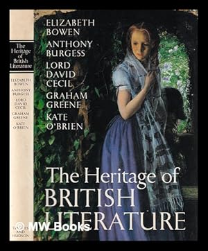 Seller image for The Heritage of British literature / Elizabeth Bowen, Anthony Burgess, Lord David Cecil, Graham Greene, Kate O'Brien for sale by MW Books Ltd.