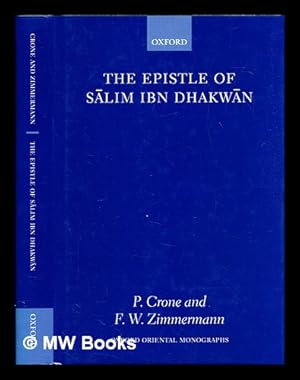 Imagen del vendedor de The epistle of Salim Ibn Dhakwan / edited and translated by Patricia Crone and Freidrich Zimmermann a la venta por MW Books Ltd.