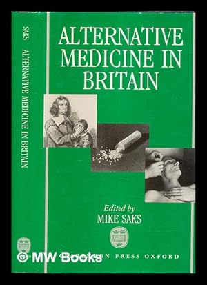 Imagen del vendedor de Alternative medicine in Britain / edited by Mike Saks a la venta por MW Books Ltd.