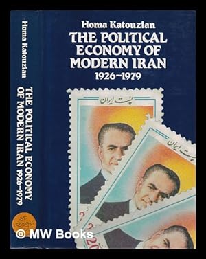 Seller image for The political economy of modern Iran : despotism and pseudo-modernism, 1926-1979 / Homa Katouzian for sale by MW Books Ltd.