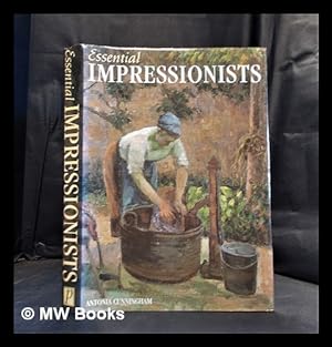 Immagine del venditore per Essential Impressionists / Antonia Cunningham ; introduction by Karen Hurrell venduto da MW Books Ltd.