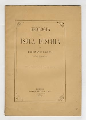 Geologia dell'Isola d'Ischia. Riveduta ed accresciuta di una nuova carta geologica.