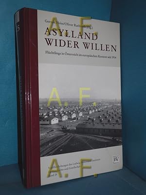 Image du vendeur pour Asylland wider Willen. Flchtlinge in sterreich im europischen Kontext seit 1914. mis en vente par Antiquarische Fundgrube e.U.