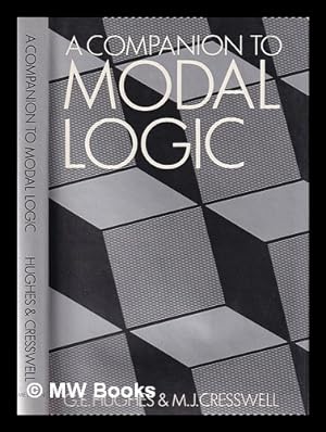 Seller image for A companion to modal logic / G.E. Hughes, M.J. Cresswell for sale by MW Books Ltd.