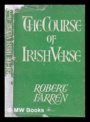 Image du vendeur pour The course of Irish verse in English / by Robert Farren mis en vente par MW Books Ltd.