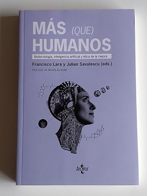 Immagine del venditore per Ms (que) humanos. Biotecnologa, inteligencia artificial y tica de la mejora. venduto da El libro que vuela