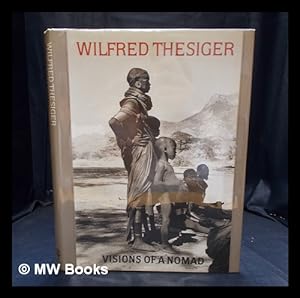 Seller image for Visions of a nomad / Wilfred Thesiger for sale by MW Books Ltd.