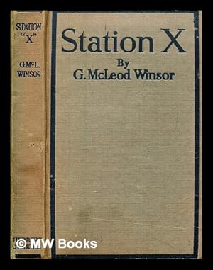 Image du vendeur pour Station X, by G. McLeod Winsor mis en vente par MW Books Ltd.