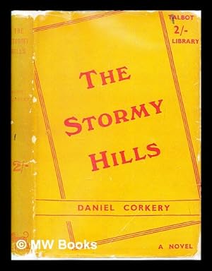 Imagen del vendedor de The stormy hills / by Daniel Corkery a la venta por MW Books Ltd.