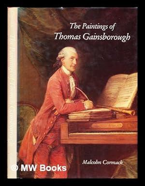 Bild des Verkufers fr The paintings of Thomas Gainsborough / (by) Malcolm Cormack zum Verkauf von MW Books Ltd.