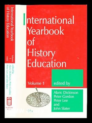 Image du vendeur pour International yearbook of history education / : volume 1. / edited by A. Dickinson, P. Gordon, P. Lee, J. Slater mis en vente par MW Books Ltd.