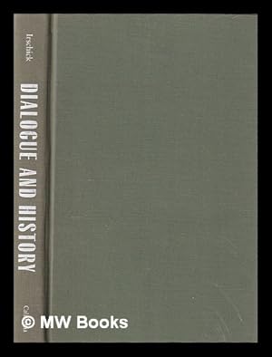 Imagen del vendedor de Dialogue and history : constructing South India, 1795-1895 / Eugene F. Irschick a la venta por MW Books Ltd.