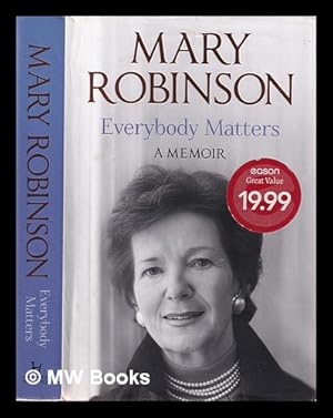 Bild des Verkufers fr Everybody matters : a memoir / Mary Robinson ; with Tessa Robinson zum Verkauf von MW Books Ltd.