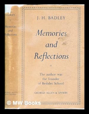 Image du vendeur pour Memories and reflections / by J. H. Badley mis en vente par MW Books Ltd.
