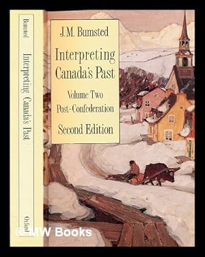 Seller image for Interpreting Canada's past. Vol.2, Post-Confederation / [edited by]J.M. Bumsted for sale by MW Books Ltd.