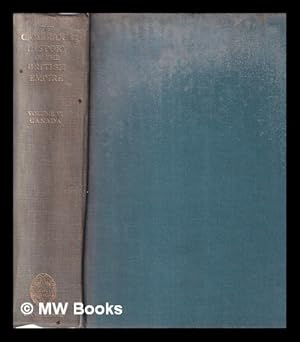 Bild des Verkufers fr The Cambridge history of the British Empire. Vol. 6 Canada and Newfoundland / general editors, J. Holland Rose, A.P. Newton, E.A. Benians zum Verkauf von MW Books Ltd.