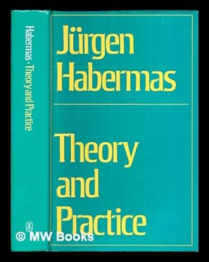 Immagine del venditore per Theory and practice / by Jurgen Habermas ; translated by John Viertel venduto da MW Books Ltd.