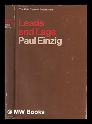 Imagen del vendedor de Leads and lags : the main cause of devaluation / Paul Einzig a la venta por MW Books Ltd.