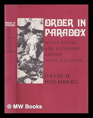 Bild des Verkufers fr Order in paradox : myth, ritual, and exchange among Nepal's Tamang / David H. Holmberg zum Verkauf von MW Books Ltd.