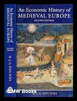 Image du vendeur pour An economic history of medieval Europe / N.J.G. Pounds mis en vente par MW Books Ltd.