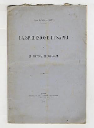 Bild des Verkufers fr La spedizione di Sapri e la provincia di Basilicata. zum Verkauf von Libreria Oreste Gozzini snc