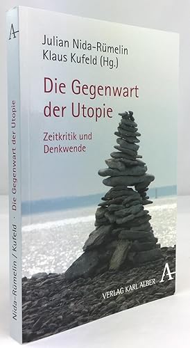 Bild des Verkufers fr Die Gegenwart der Utopie. Zeitkritik und Denkwende. zum Verkauf von Antiquariat Heiner Henke
