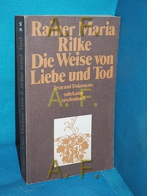 Imagen del vendedor de Rainer Maria Rilke, Die Weise von Liebe und Tod : Texte und Dokumente [bearb. u. hrsg. von Walter Simon] / suhrkamp-taschenbcher , 190 a la venta por Antiquarische Fundgrube e.U.