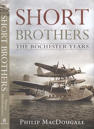 Immagine del venditore per Short Brothers: The Rochester Years venduto da Dereks Transport Books