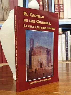 Image du vendeur pour El Castillo de las Guardas. La villa y sus hijos ms ilustres. mis en vente par Librera Miau