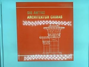 Imagen del vendedor de Die antike Architektur Chinas; a la venta por Das Buchregal GmbH