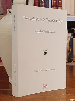 Imagen del vendedor de Una mirada a la Espaa de hoy. Prlogo de Ignacio Camacho. a la venta por Librera Miau