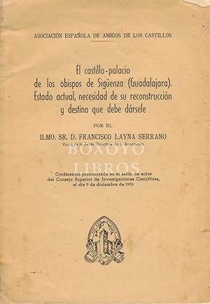 Immagine del venditore per El castillo-palacio de los obispos de Sigenza (Guadalajara). Estado actual, necesidad de su reconstruccin y destino que debe drsele venduto da Boxoyo Libros S.L.