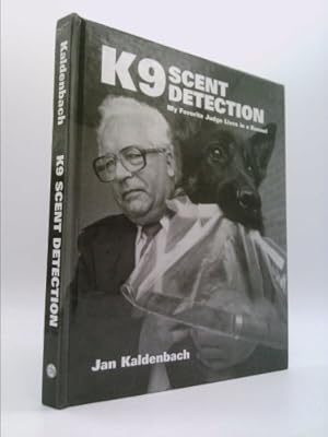 Seller image for K9 Scent Detection: My Favorite Judge Lives in a Kennel for sale by ThriftBooksVintage