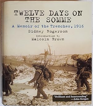Bild des Verkufers fr Twelve Days on the Somme: A Memoir of the Trenches November 1916 zum Verkauf von Hanselled Books