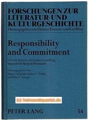 Bild des Verkufers fr Responsibility and Commitment. Ethische Postulate der Kulturvermittlung. Festschrift fr Jost Hermand. zum Verkauf von Heinrich Heine Antiquariat oHG