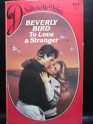 Seller image for TO LOVE A STRANGER (Silhouette Desire #411) for sale by The Book Abyss