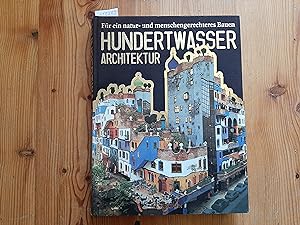 Imagen del vendedor de Hundertwasser - Architektur : fr ein natur- und menschengerechteres Bauen a la venta por Gebrauchtbcherlogistik  H.J. Lauterbach