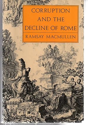 Corruption and the Decline of Rome