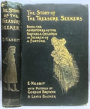 Bild des Verkufers fr The Story of the Treasure Seekers: Being the Adventures of the Bastable Children in Search of a Fortune With Illustrations by Gordon Brown and Lewis Baumer zum Verkauf von Chaucer Bookshop ABA ILAB