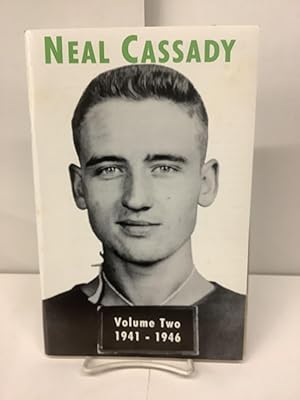 Neal Cassady, A Biography, Volume Two 1941-1946