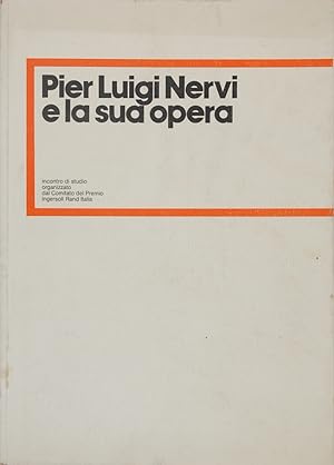 Pier Luigi Nervi e la sua opera