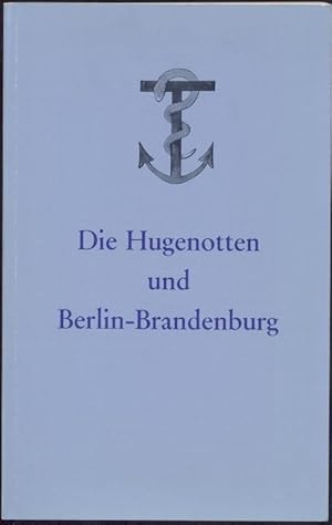 Bild des Verkufers fr Die Hugenotten und Berlin-Brandenburg. Herausgegeben zum Hugenottentreffen 1971 in Berlin. 2. Auflage (durchgesehener Nachdruck der ersten Auflage). zum Verkauf von Antiquariat Kaner & Kaner GbR