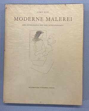 Seller image for Moderne Malerei. Ihre Entwicklung seit dem Impressionismus 1880 - 1950. for sale by Frans Melk Antiquariaat