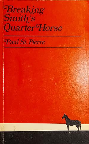 Seller image for Breaking Smith's Quarter Horse for sale by Mister-Seekers Bookstore