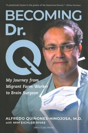 Imagen del vendedor de Becoming Dr. Q : My Journey from Migrant Farm Worker to Brain Surgeon a la venta por GreatBookPricesUK