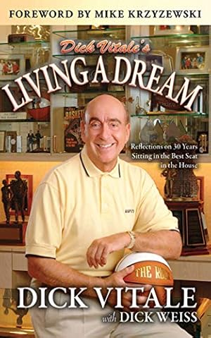 Seller image for Dick Vitale's Living A Dream: Reflections on 25 Years Sitting in the Best Seat in the House for sale by Reliant Bookstore