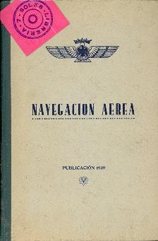 Image du vendeur pour MANUAL DE NAVEGACION AEREA - PUBLICADO EN 1939 - EJERCITO DEL AIRE - mis en vente par Libreria 7 Soles