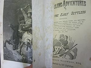 Thrilling Adventures Among The Early Settlers.
