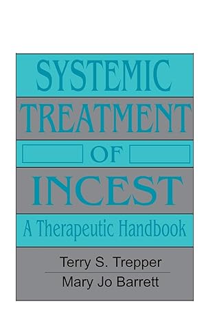 Immagine del venditore per Systemic Treatment Of Incest: A Therapeutic Handbook (Psychosocial Stress Series) venduto da Reliant Bookstore