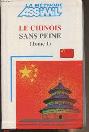 Bild des Verkufers fr Le chinois sans peine (tome 1) - "Mthode quotidienne Assimil" 2e dition zum Verkauf von Le-Livre